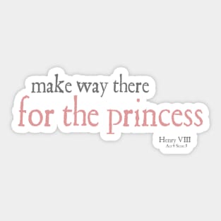 Make Way For The Princess - Shakespeare Sticker